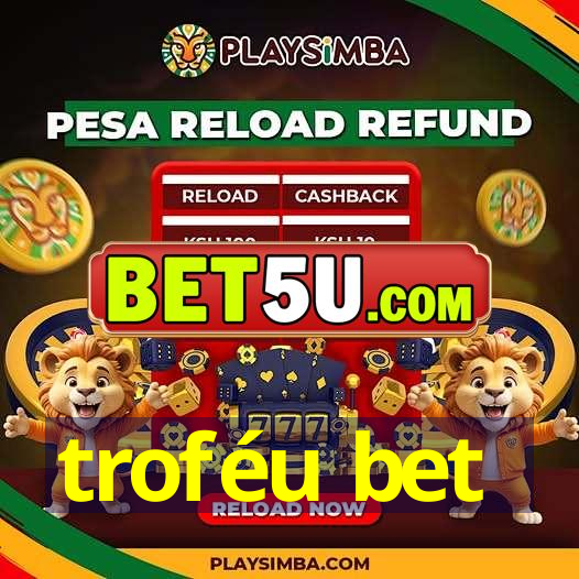 troféu bet